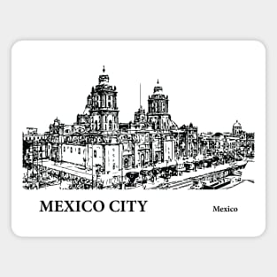 Mexico City Mexico Magnet